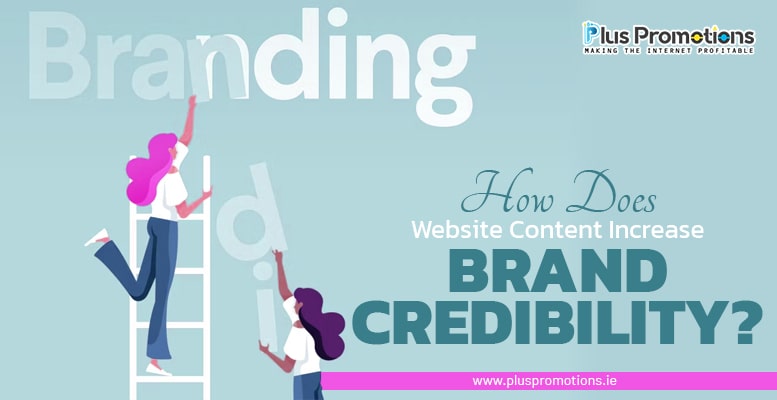 How Does Website Content Increase Brand Credibility